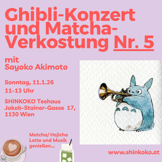 Grafik zum „Ghibli-Konzert und Matcha-Verkostung Nr. 5“ mit Termin, Ort und Illustration einer Trompete spielenden Figur im Ghibli-Stil; inklusive Hinweis auf Matcha- und Hojicha-Latte.